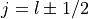 j = l \pm 1/2