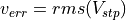 v_{err} = rms(V_{stp})
