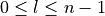 0 \leq l \leq n-1