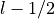 l - 1/2